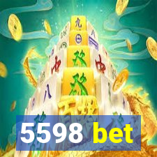 5598 bet